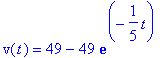 v(t) = 49-49*exp(-1/5*t)