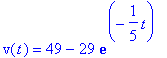 v(t) = 49-29*exp(-1/5*t)