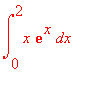 int(x*exp(x),x = 0 .. 2)